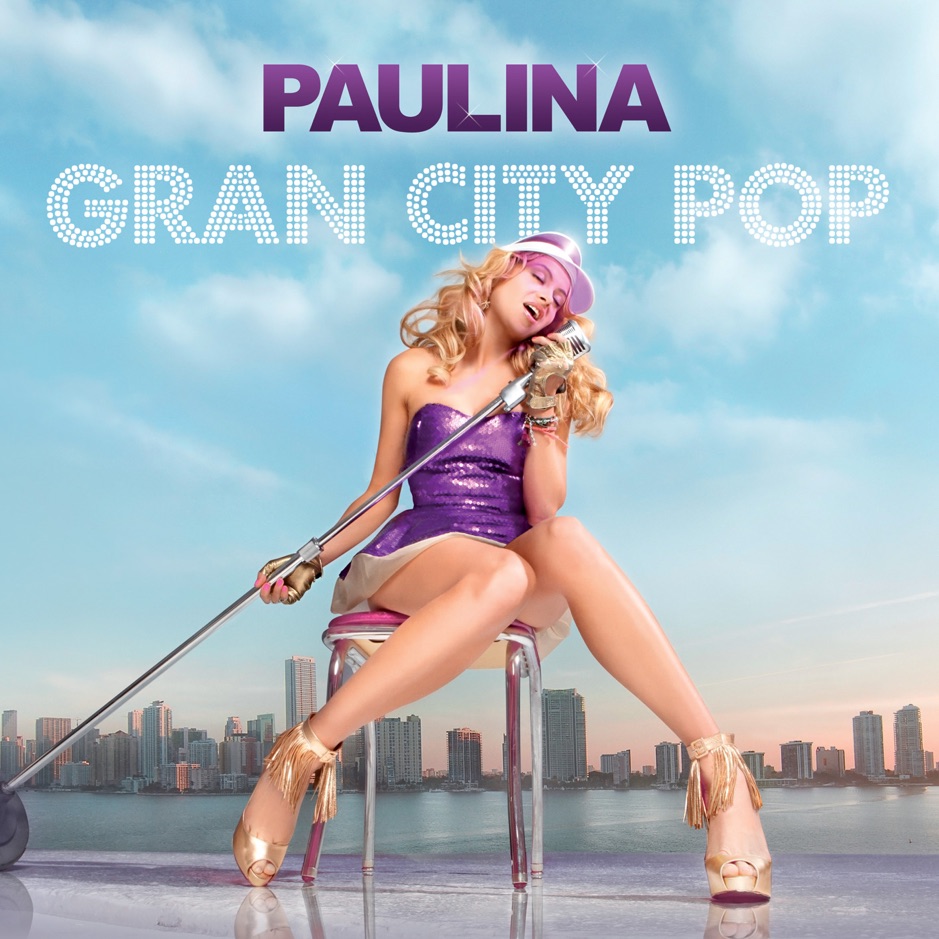 Paulina Rubio - Gran City Pop